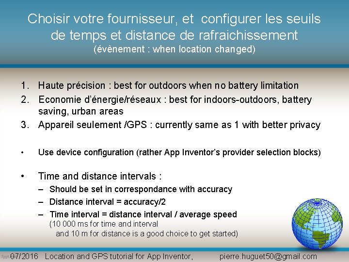 Choisir votre fournisseur, et configurer les seuils de temps et distance de rafraichissement (évènement Choisir votre fournisseur, et configurer les seuils de temps et distance de rafraichissement (évènement
