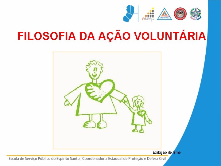 FILOSOFIA DA AÇÃO VOLUNTÁRIA Exibição de filme 