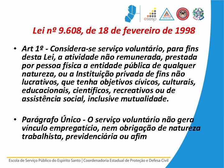 Lei nº 9. 608, de 18 de fevereiro de 1998 • Art 1º -