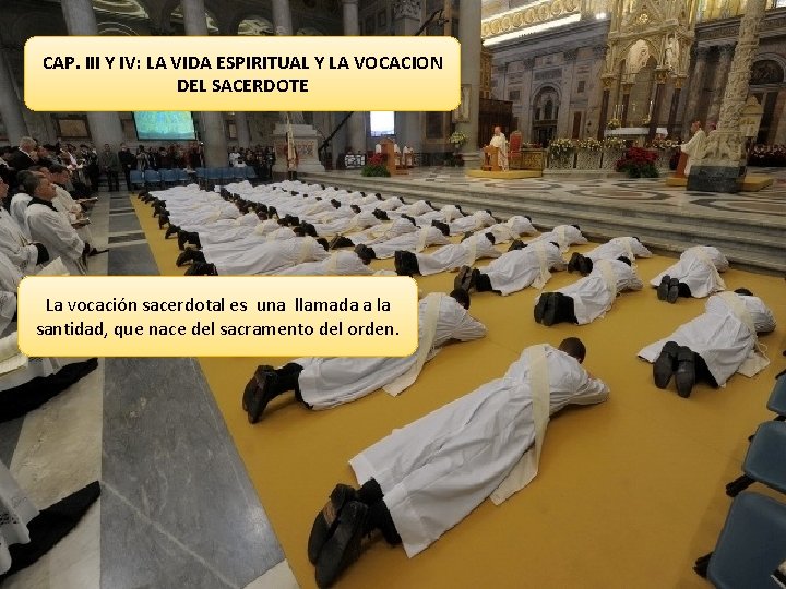 CAP. III Y IV: LA VIDA ESPIRITUAL Y LA VOCACION DEL SACERDOTE La vocación