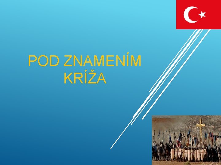 POD ZNAMENÍM KRÍŽA 