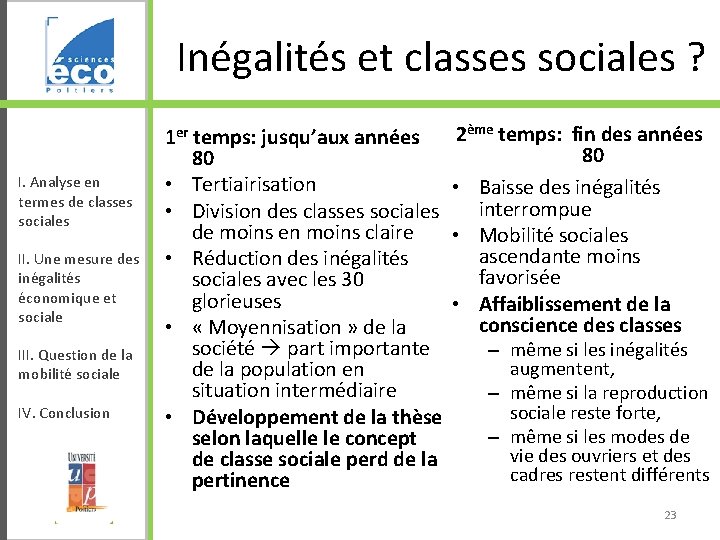 Inégalités et classes sociales ? I. Analyse en termes de classes sociales II. Une