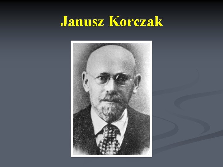 Janusz Korczak 