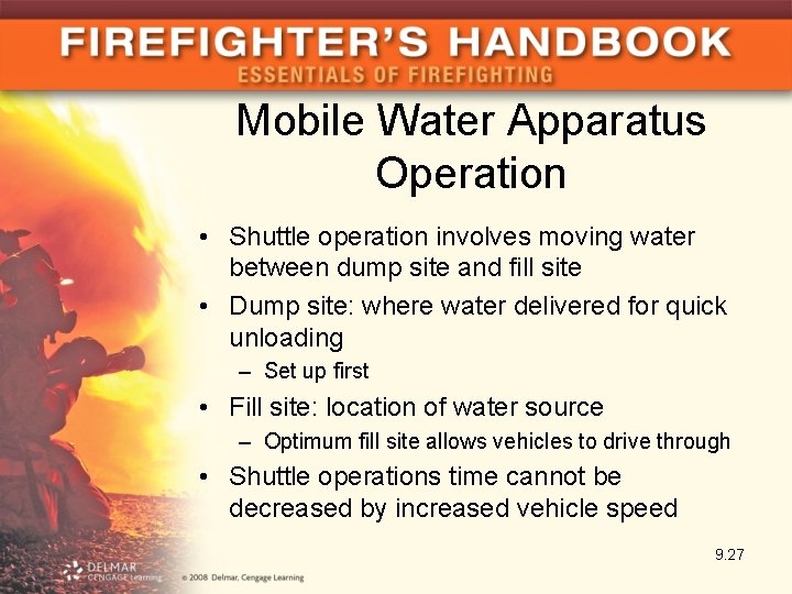 Mobile Water Apparatus Operation • Shuttle operation involves moving water between dump site and
