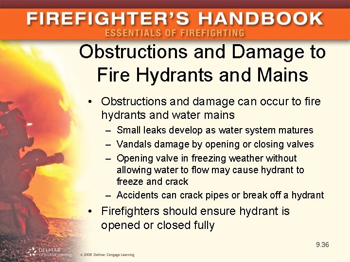 Obstructions and Damage to Fire Hydrants and Mains • Obstructions and damage can occur