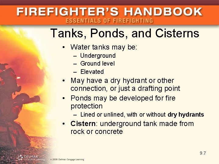 Tanks, Ponds, and Cisterns • Water tanks may be: – Underground – Ground level