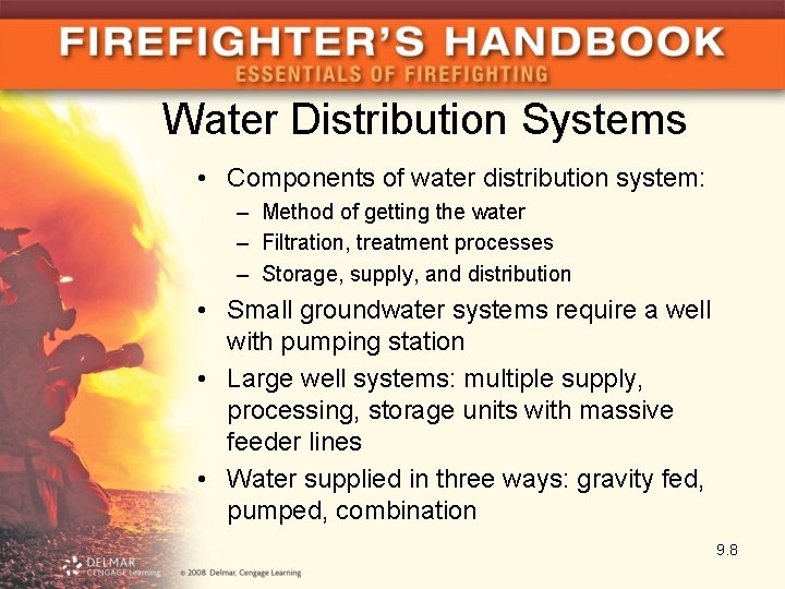 Water Distribution Systems • Components of water distribution system: – Method of getting the