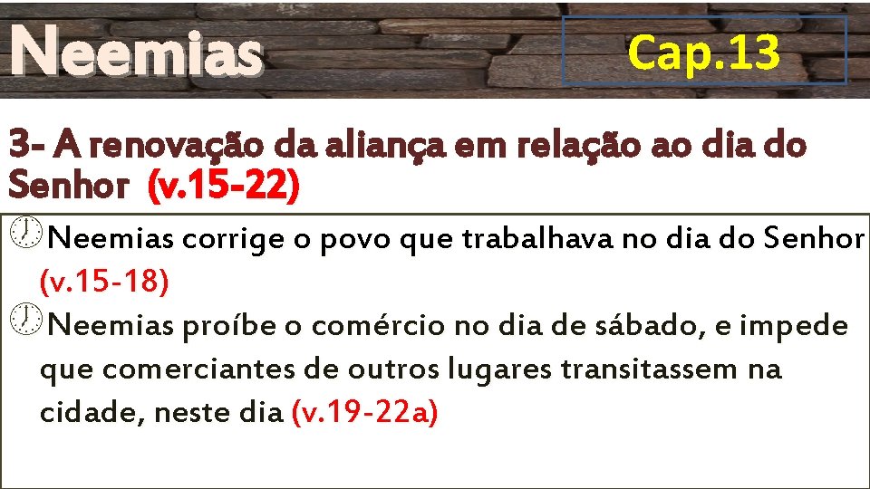 Neemias Cap. 13 3 - A renovação da aliança em relação ao dia do Neemias Cap. 13 3 - A renovação da aliança em relação ao dia do