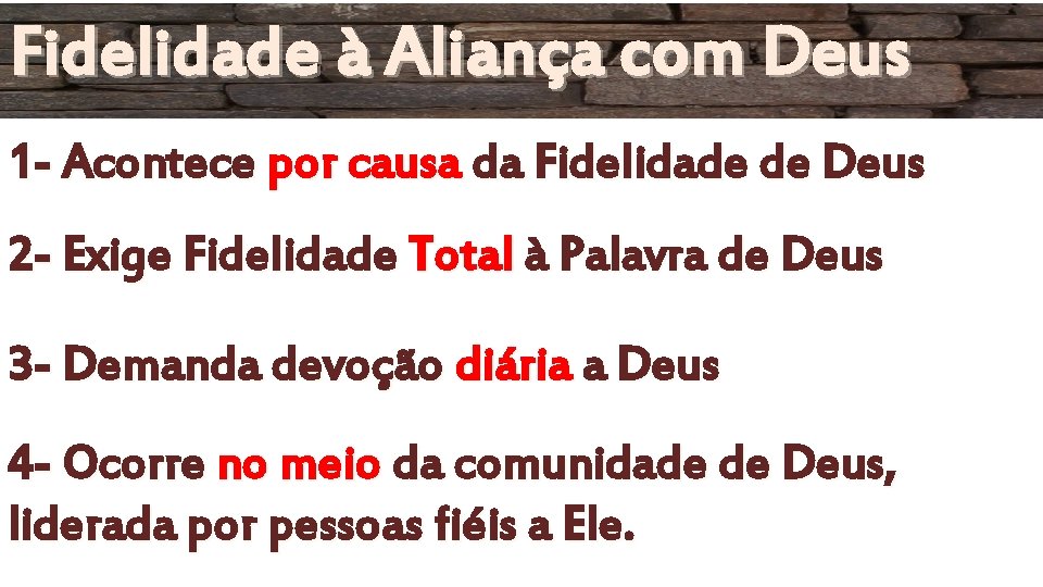Fidelidade à Aliança com Deus 1 - Acontece por causa da Fidelidade de Deus Fidelidade à Aliança com Deus 1 - Acontece por causa da Fidelidade de Deus