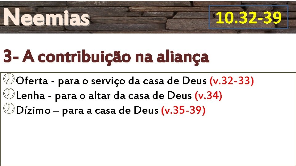 Neemias 10. 32 -39 3 - A contribuição na aliança Oferta - para o Neemias 10. 32 -39 3 - A contribuição na aliança Oferta - para o