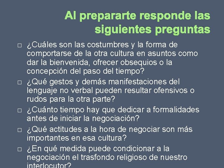 Al prepararte responde las siguientes preguntas � � � ¿Cuáles son las costumbres y