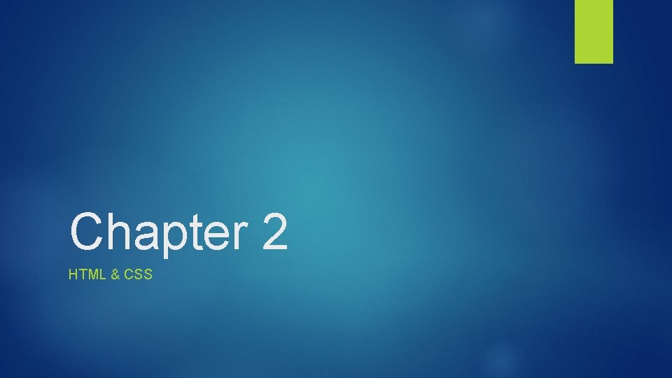 Chapter 2 HTML & CSS 