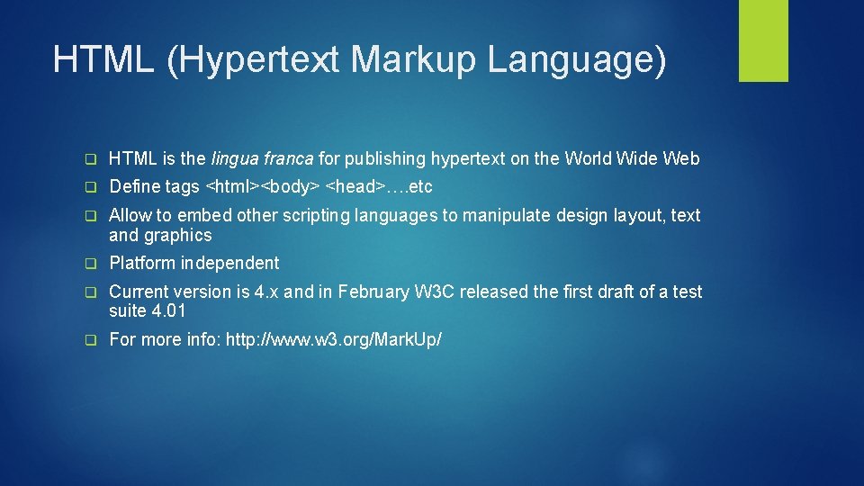 HTML (Hypertext Markup Language) q HTML is the lingua franca for publishing hypertext on