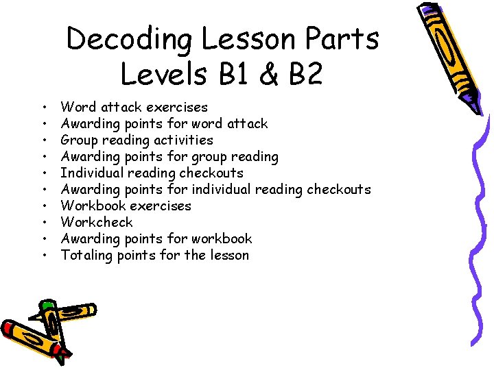 Decoding Lesson Parts Levels B 1 & B 2 • • • Word attack
