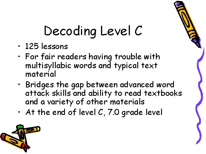 Decoding Level C • 125 lessons • For fair readers having trouble with multisyllabic