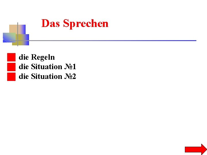 Das Sprechen die Regeln die Situation № 1 die Situation № 2 