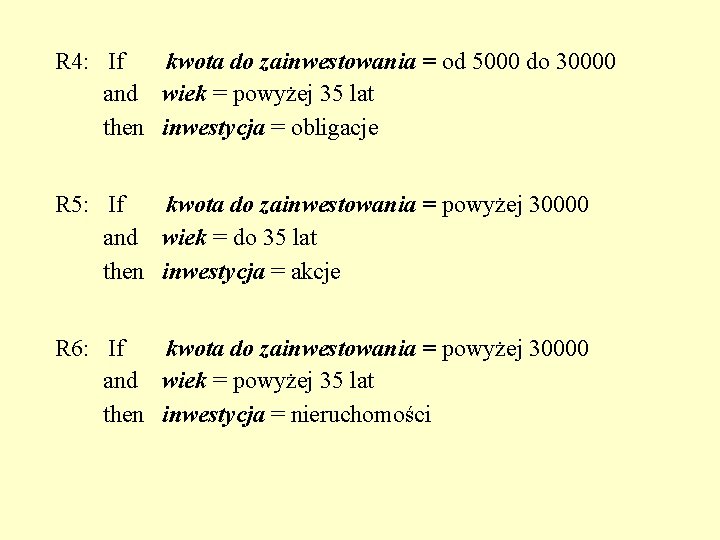R 4: If kwota do zainwestowania = od 5000 do 30000 and wiek =