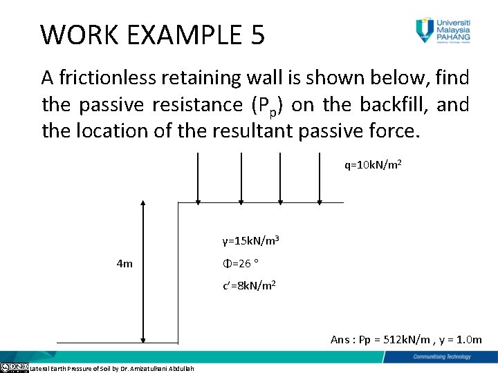 WORK EXAMPLE 5 A frictionless retaining wall is shown below, find the passive resistance