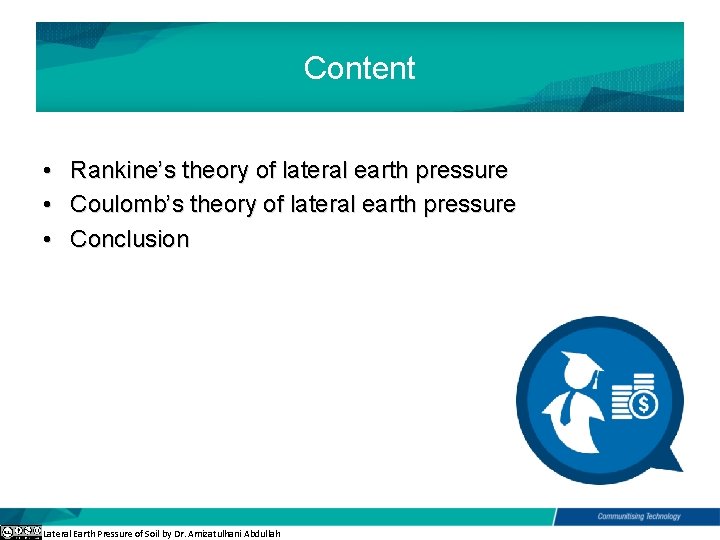 Content • Rankine’s theory of lateral earth pressure • Coulomb’s theory of lateral earth
