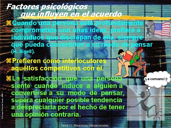 Factores psicológicos que influyen en el acuerdo z. Cuando una persona está profundamente comprometida