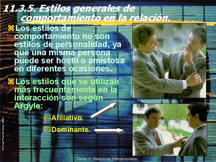 11. 3. 5. Estilos generales de comportamiento en la relación. z. Los estilos de