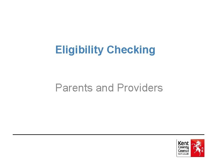 Eligibility Checking Parents and Providers 