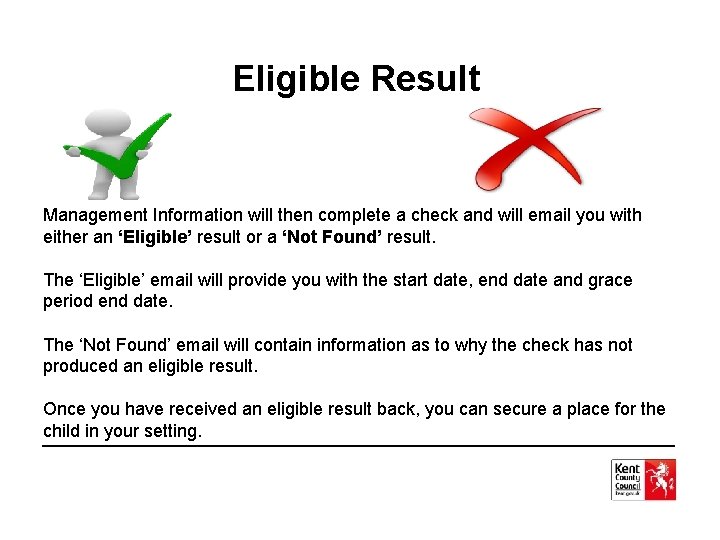 Eligible Result Management Information will then complete a check and will email you with