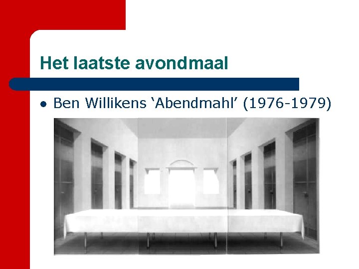 Het laatste avondmaal l Ben Willikens ‘Abendmahl’ (1976 -1979) 