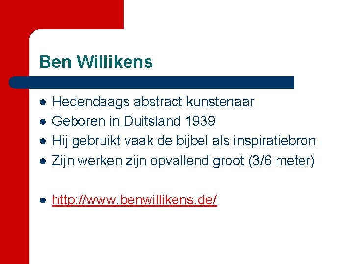 Ben Willikens l Hedendaags abstract kunstenaar Geboren in Duitsland 1939 Hij gebruikt vaak de