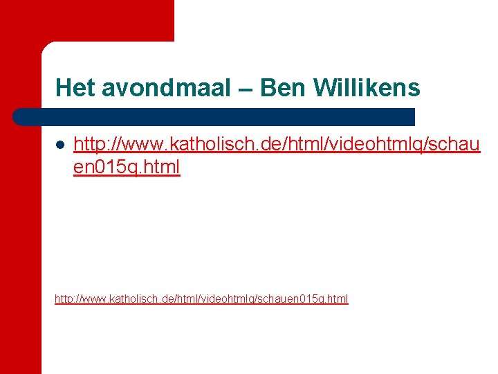 Het avondmaal – Ben Willikens l http: //www. katholisch. de/html/videohtmlq/schau en 015 q. html