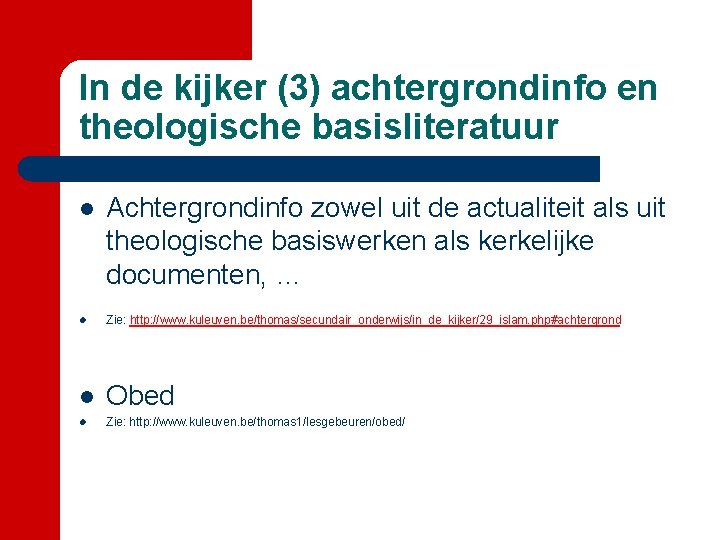 In de kijker (3) achtergrondinfo en theologische basisliteratuur l Achtergrondinfo zowel uit de actualiteit