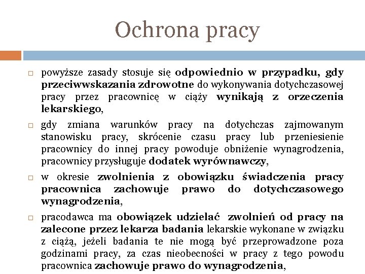 Ochrona pracy powyższe zasady stosuje się odpowiednio w przypadku, gdy przeciwwskazania zdrowotne do wykonywania