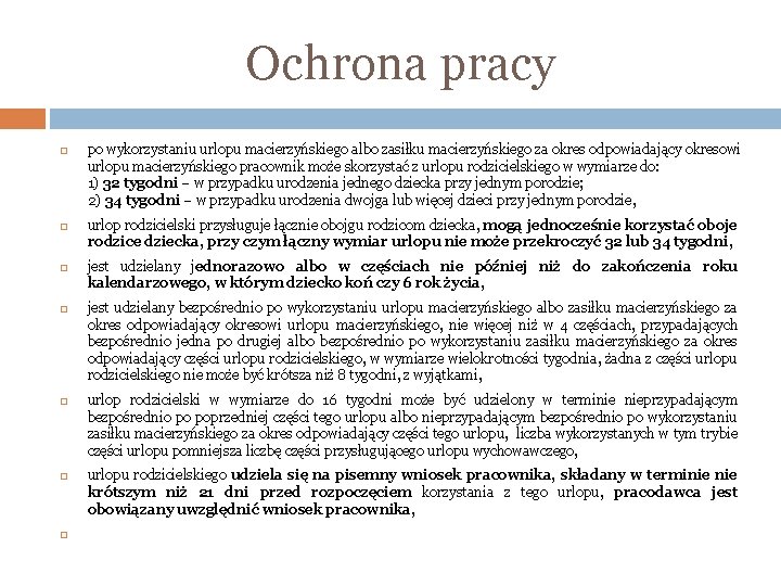 Ochrona pracy po wykorzystaniu urlopu macierzyńskiego albo zasiłku macierzyńskiego za okres odpowiadający okresowi urlopu