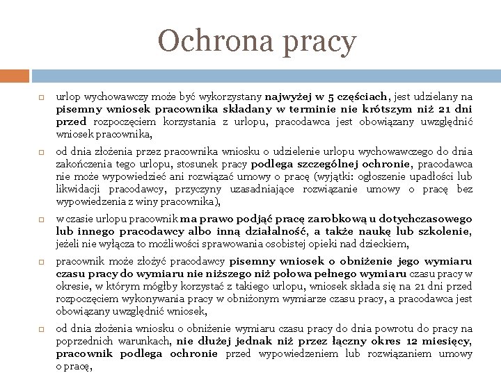 Ochrona pracy urlop wychowawczy może być wykorzystany najwyżej w 5 częściach, jest udzielany na