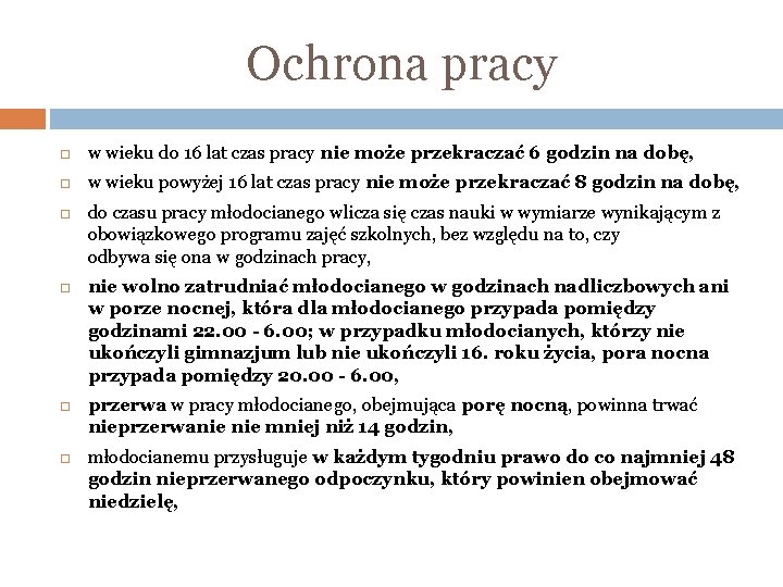 Ochrona pracy w wieku do 16 lat czas pracy nie może przekraczać 6 godzin