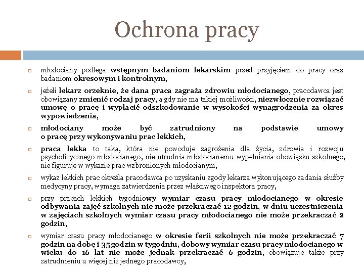 Ochrona pracy młodociany podlega wstępnym badaniom lekarskim przed przyjęciem do pracy oraz badaniom okresowym