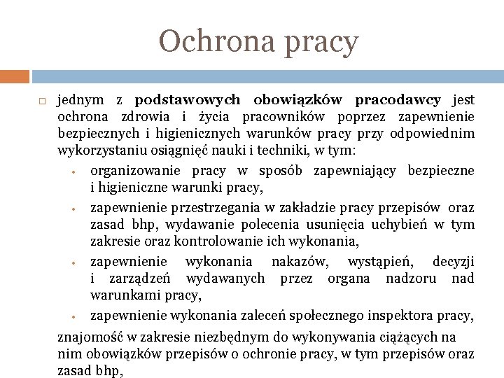 Ochrona pracy jednym z podstawowych obowiązków pracodawcy jest ochrona zdrowia i życia pracowników poprzez