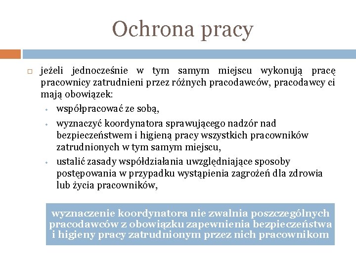 Ochrona pracy jeżeli jednocześnie w tym samym miejscu wykonują pracę pracownicy zatrudnieni przez różnych