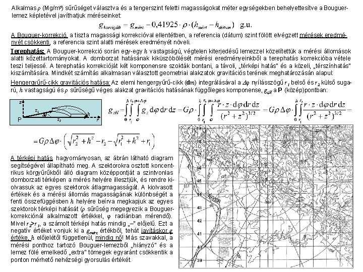 Alkalmas ρ (Mg/m 3) sűrűséget választva és a tengerszint feletti magasságokat méter egységekben behelyettesítve