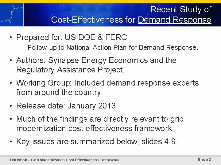 Recent Study of Cost-Effectiveness for Demand Response • Prepared for: US DOE & FERC.
