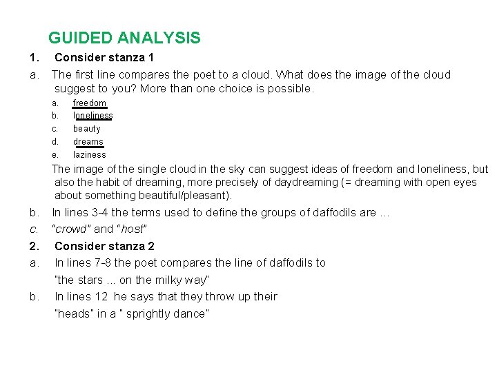 GUIDED ANALYSIS 1. Consider stanza 1 a. The first line compares the poet to