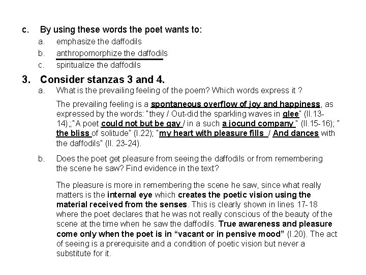 c. By using these words the poet wants to: a. b. c. emphasize the