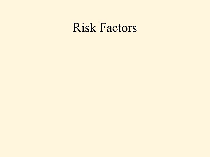 Risk Factors 