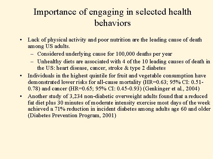 Importance of engaging in selected health behaviors • Lack of physical activity and poor