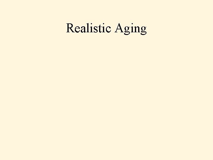 Realistic Aging 