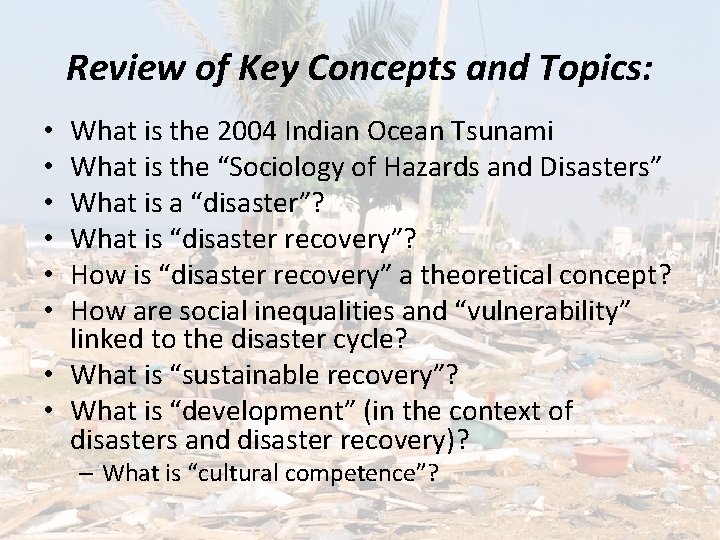 Review of Key Concepts and Topics: What is the 2004 Indian Ocean Tsunami What