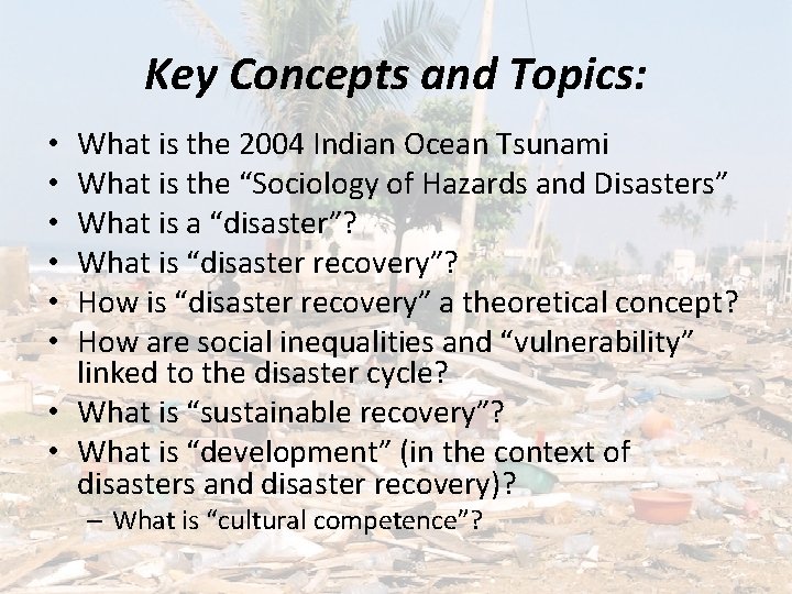 Key Concepts and Topics: What is the 2004 Indian Ocean Tsunami What is the