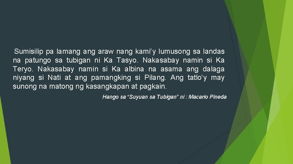  Sumisilip pa lamang araw nang kami’y lumusong sa landas na patungo sa tubigan