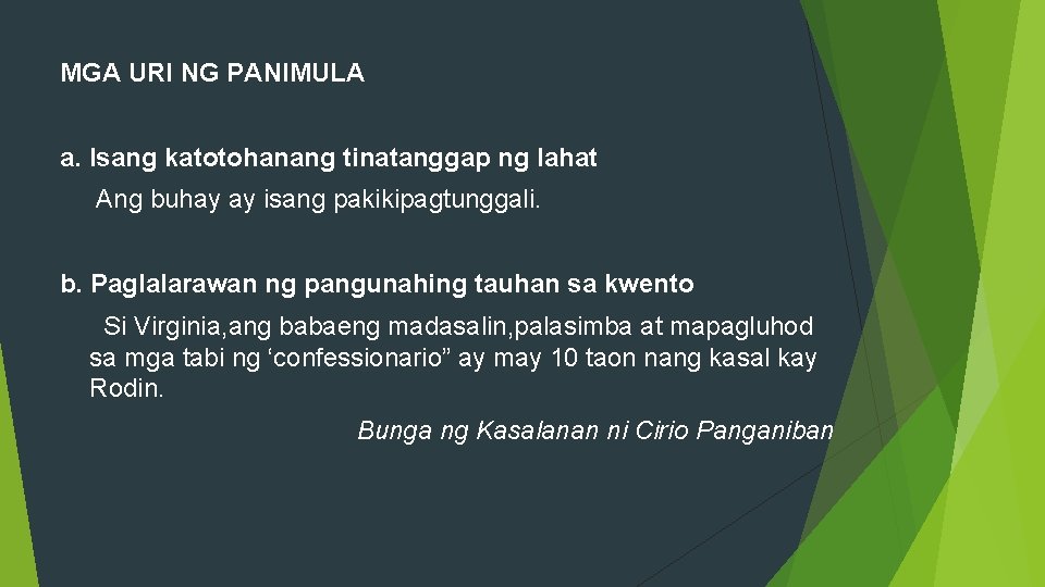 MGA URI NG PANIMULA a. Isang katotohanang tinatanggap ng lahat Ang buhay ay isang