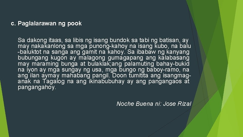 c. Paglalarawan ng pook Sa dakong itaas, sa libis ng isang bundok sa tabi